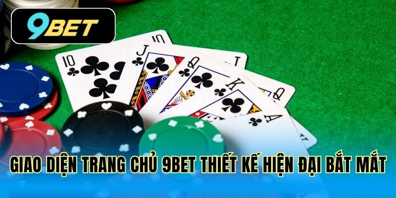 Giao diện trang chủ 9Bet thiết kế hiện đại bắt mắt